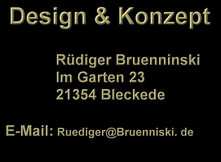 Design & Konzept by Rdiger Bruenninski, Bleckede OT Karze