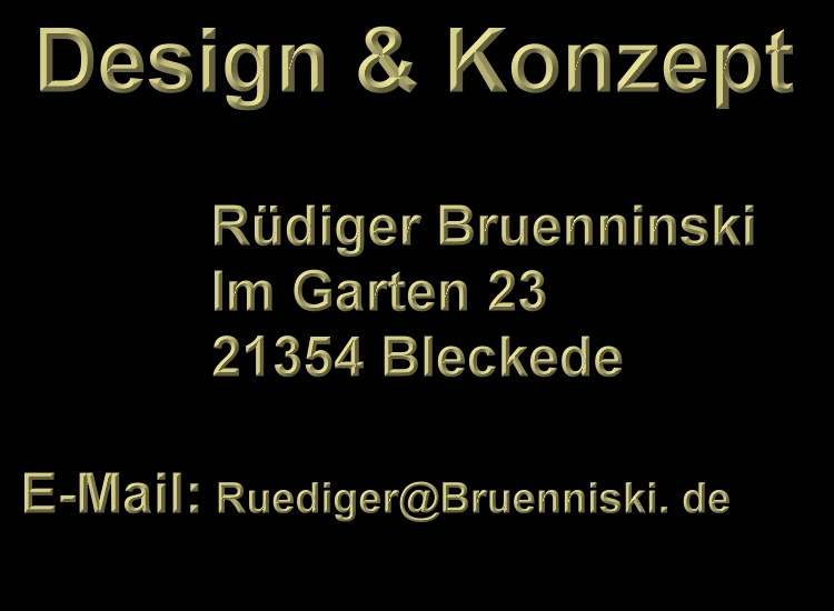 Design & Konzept by Rdiger Bruenninski, Bleckede OT Karze